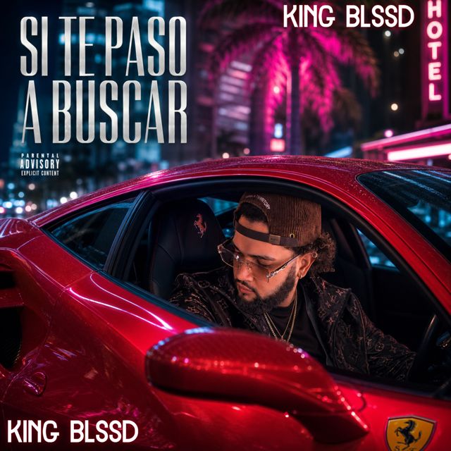 king blssd - 'SI TE PASO A BUSCAR' [Ringtone]