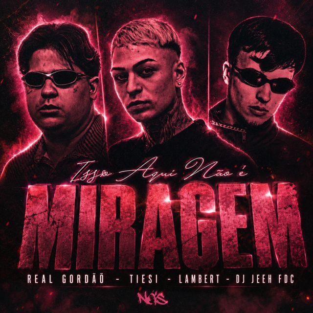 Real Gordão - 'ISSO AQUI NÃO É MIRAGEM (feat. Tiesi & Lambert & DJ Jeeh FDC)' [Ringtone]