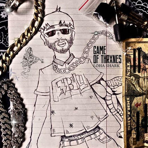 Loha Shark - 'GAME OF THRXNES' [Ringtone]