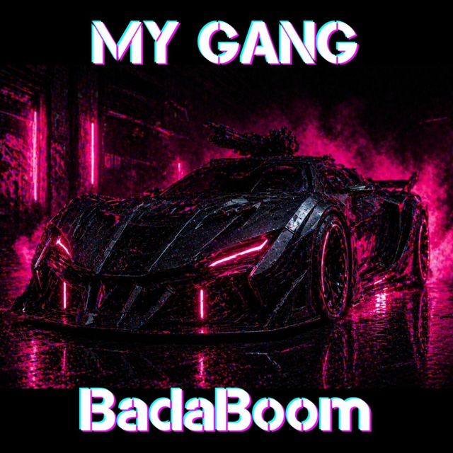 BadaBoom - 'MY GANG' [Ringtone]