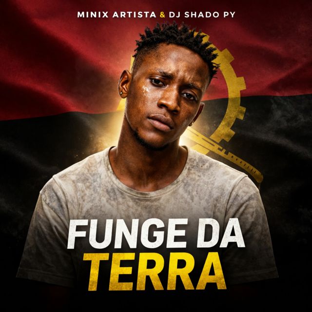 Minix Artista - 'Funge Da Terra (feat. Dj Shado Py)' [Ringtone]