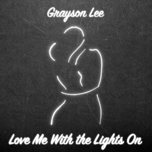 Grayson Lee - 'Love Me With The Lights On' [Ringtone]