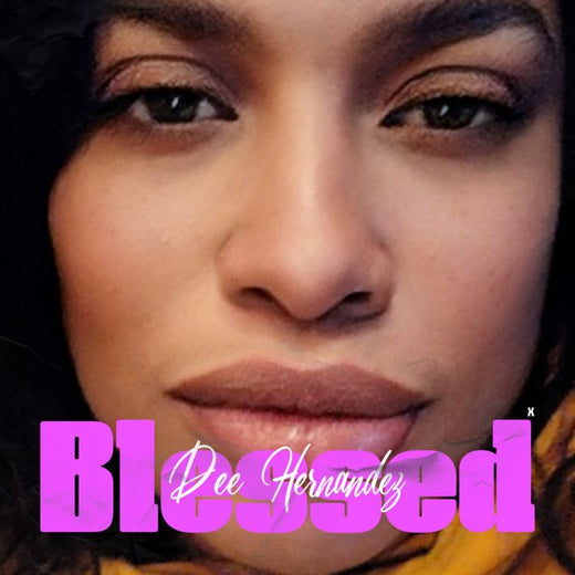 DEE HERNANDEZ - 'Blessed' [Ringtone]