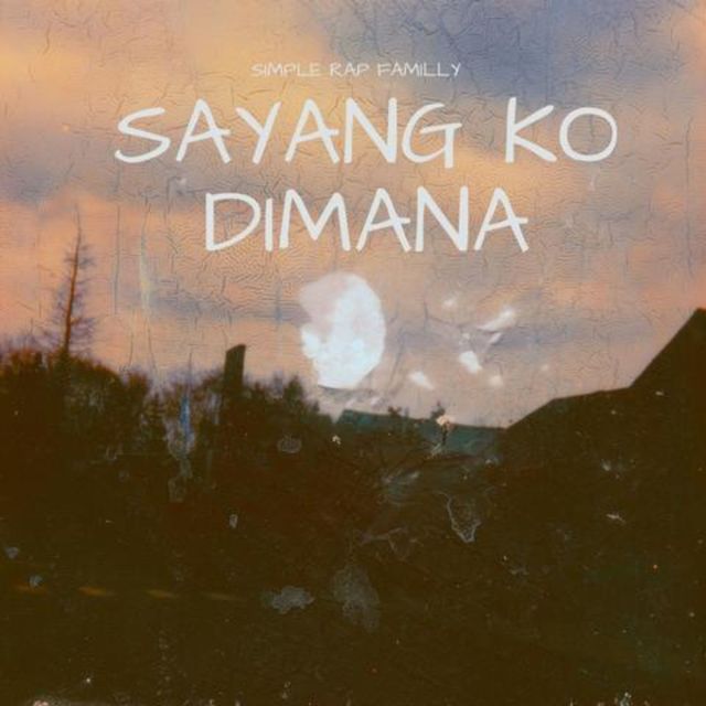 SIMPLE RAP FAMILLY - 'Sayang Ko Dimana (feat. Raaf Gank)' [Ringtone]