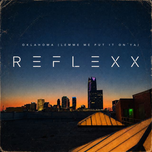 REFLEXX - 'Oklahoma (Lemme Put it on Ya)' [Ringtone]