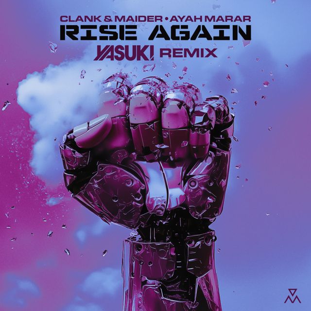 Clank - 'Rise Again (YASUKI Remix) (feat. Maider & Ayah Marar & YASUKI)' [Ringtone]