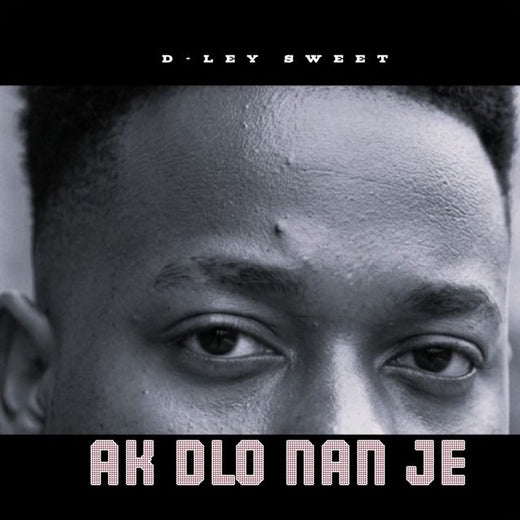 D-Ley Sweet - 'AK DLO NAN JE' [Tono de llamada]