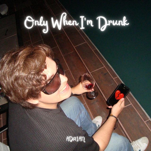 ADR1AN - 'Only When I'm Drunk' [Ringtone]