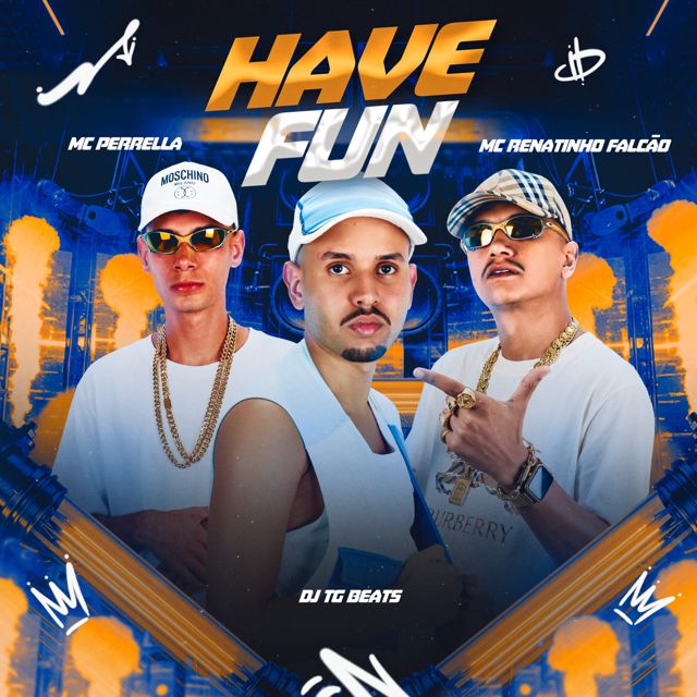 Dj TG Beats - 'HAVE FUN (feat. MC Renatinho Falcão & MC Perrella)' [Ringtone]
