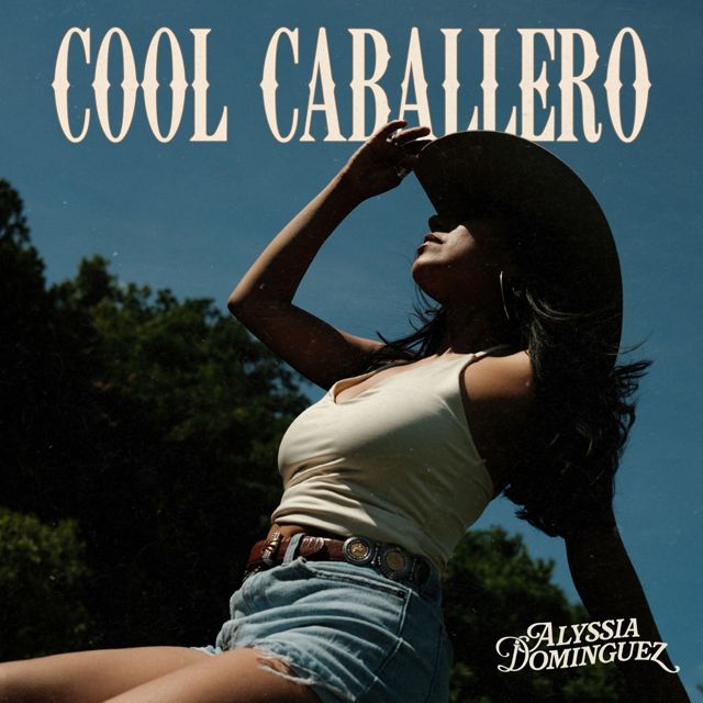 Alyssia Dominguez - 'Cool Caballero' [Ringtone]
