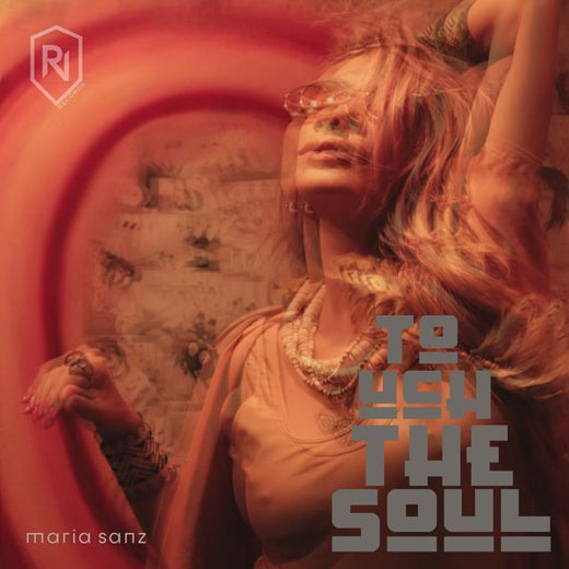 Maria Sanz - 'Touch The Soul (Original Mix)' [Ringtone]