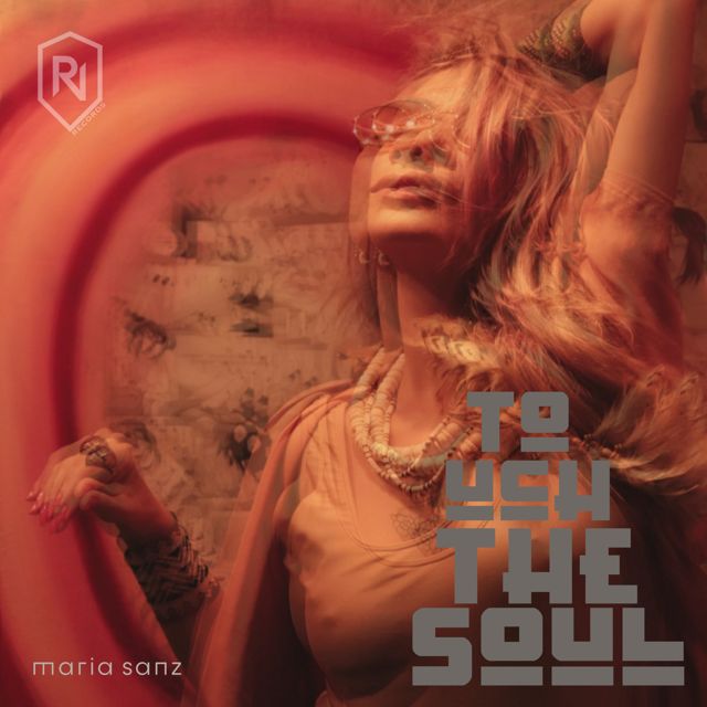 Maria Sanz - 'Touch The Soul (Original Mix)' [Ringtone]