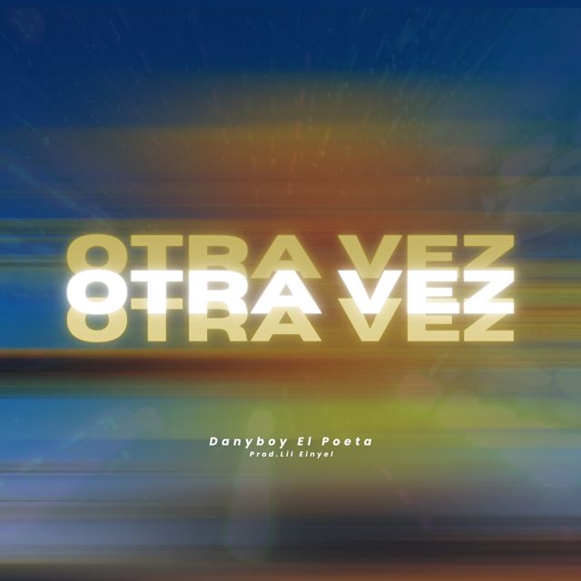 Danyboy el poeta - 'OTRA VEZ' [Ringtone]