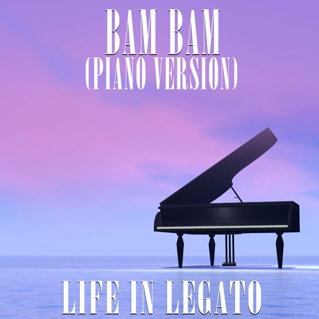 Life In Legato - 'Bam Bam (Piano Version)' [Ringtone]
