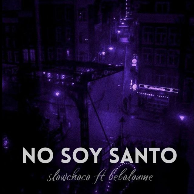 Slowchoco - 'No soy santo (feat. beboloume)' [Ringtone]