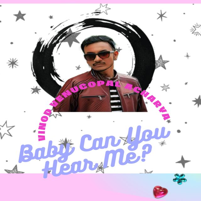 Vinod Venugopal Acharya - 'Baby Can You Hear Me?' [Ringtone]