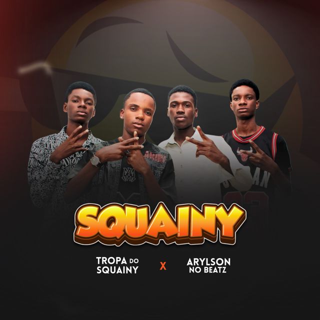 Tropa Do Squainy - 'Squainy (feat. Arylson no Beatz)' [Ringtone]