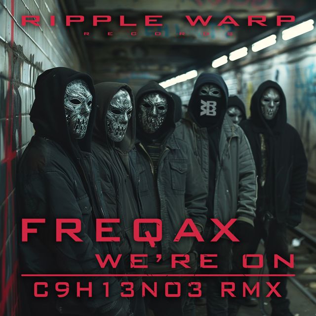 Freqax - 'We're On (C9H13NO3 RMX) (feat. C9H13NO3)' [Ringtone]