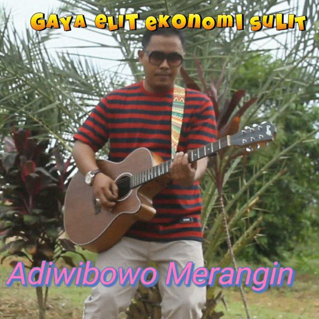 Adiwibowo Merangin - 'Gaya Elit Ekonomi Sulit' [Ringtone]