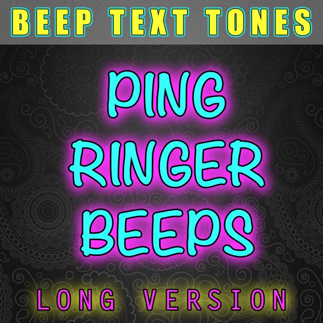 Beep Text Tones - 'Ping Ringer Beeps Long Version' [Ringtone]
