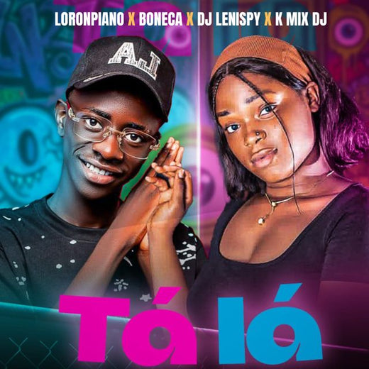 Loronpiano - 'Tá Lá (feat. Boneca & Dj Lenispy & K Mix Dj)' [Ringtone]