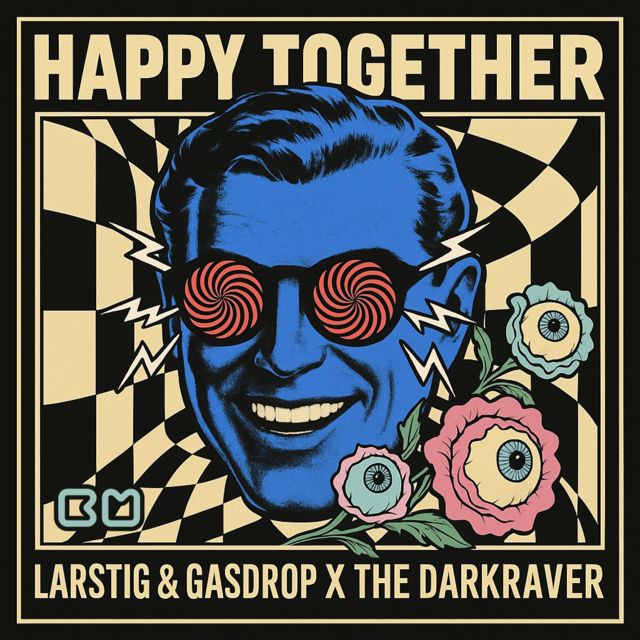 LARSTIG - 'Happy Together (feat. GASDROP & The Darkraver)' [Ringtone]