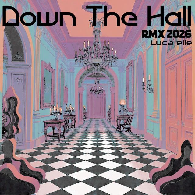 Luca Elle - 'Down The Hall (Remix 2026)' [Ringtone]