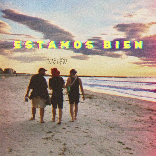 CUBERO - 'ESTAMOS BIEN' [Ringtone]