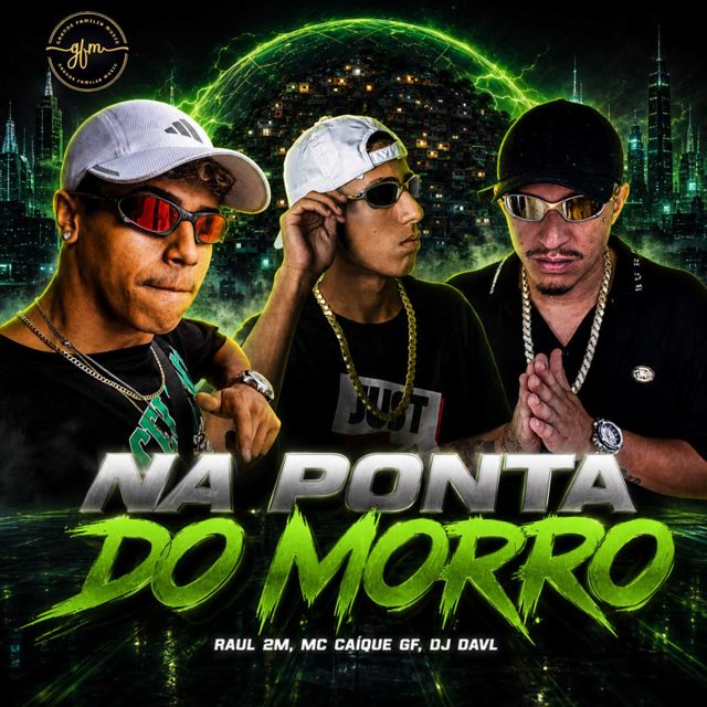 DJ DAVL - 'NA PONTA DO MORRO (feat. Raul 2M & MC Caique GF)' [Ringtone]