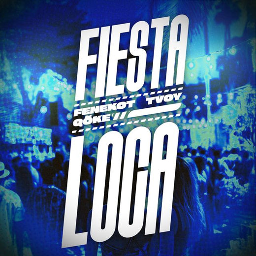 Fenekot - 'FIESTA LOCA (feat. Tvoy & Qõke)' [Ringtone]