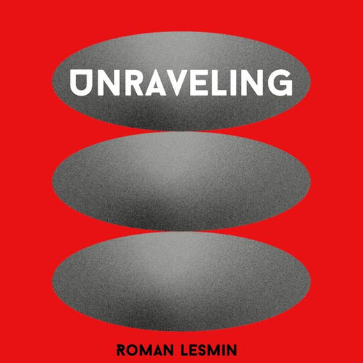 Roman Lesmin - 'Unraveling' [Ringtone]