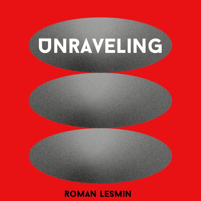 Roman Lesmin - 'Unraveling' [Ringtone]