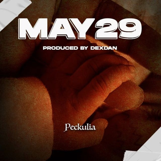 Peckulia - 'May 29 (feat. Dexdan)' [Ringtone]