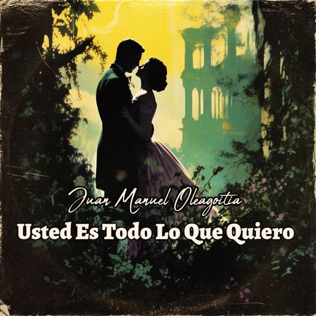 Juan Manuel oleagoitia - 'USTED ES TODO LO QUE QUIERO' [Ringtone]