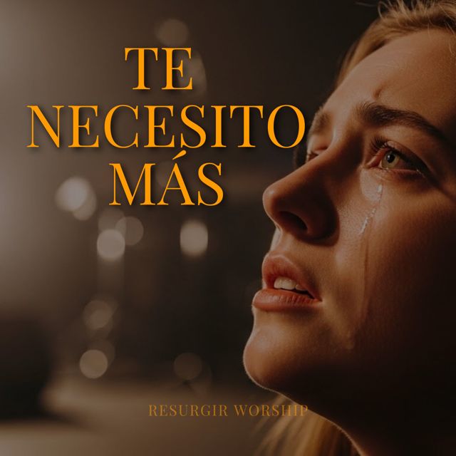 Resurgir Worship - 'Te Necesito Más' [Ringtone]