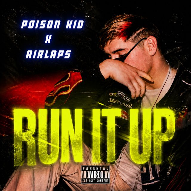 Poison Kid - 'Run It Up (feat. Airlaps)' [Ringtone]