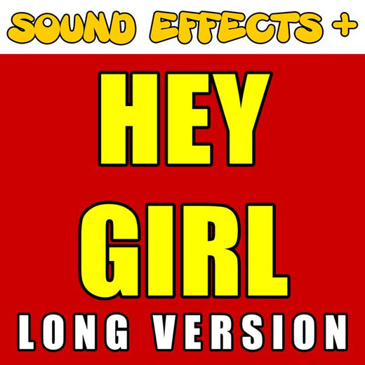 Sound Effects + - 'Hey Girl Long Version' [Ringtone]
