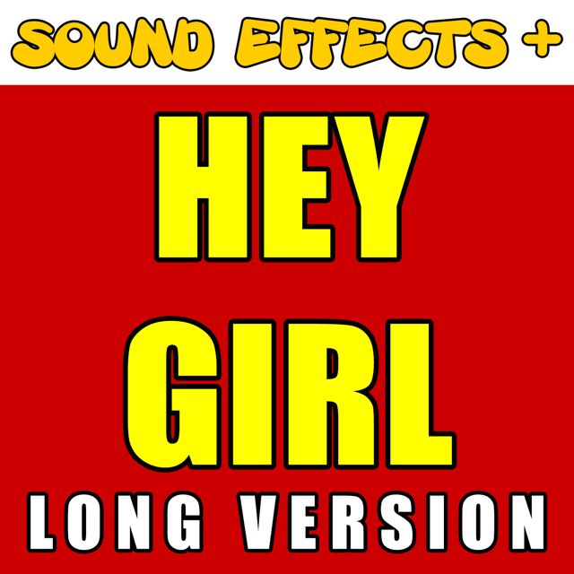 Sound Effects + - 'Hey Girl Long Version' [Ringtone]