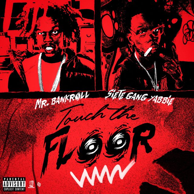 Mr. Bankroll - 'Touch The Floor (feat. SieteGang Yabbie)' [Ringtone]