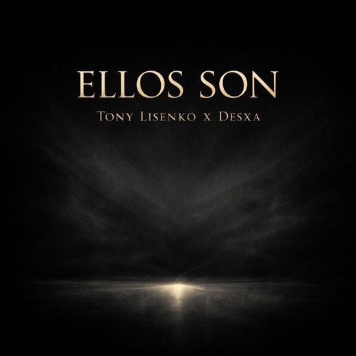 Tony Lisenko - 'Ellos Son (feat. DesXa)' [Ringtone]