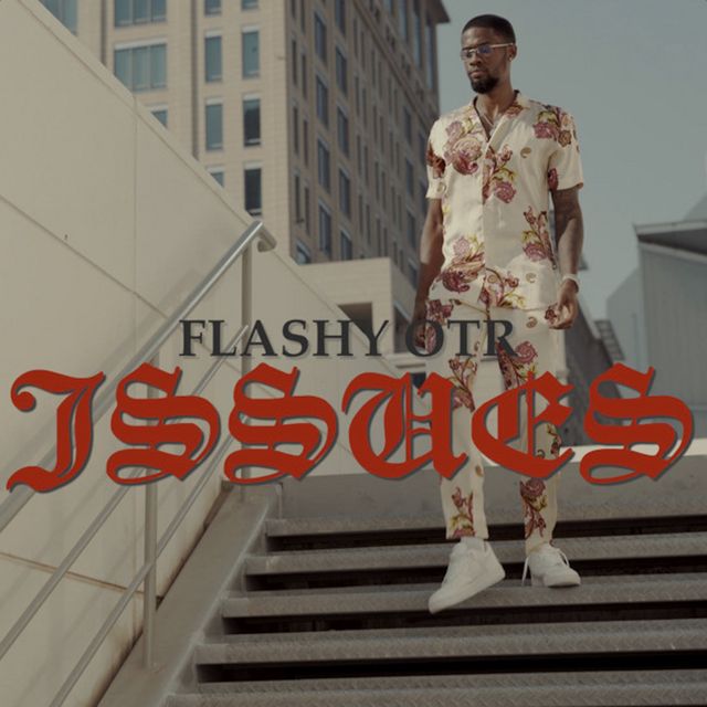 Flashy Otr - 'Issues' [Ringtone]