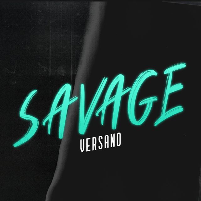 VERSANO - 'Savage' [Ringtone]