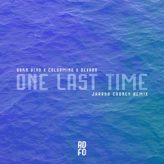 Brkn Blvd - 'One Last Time (Jarrod Cooney Remix) (feat. Colormind, Devado, Jarrod Cooney)' [Ringtone]