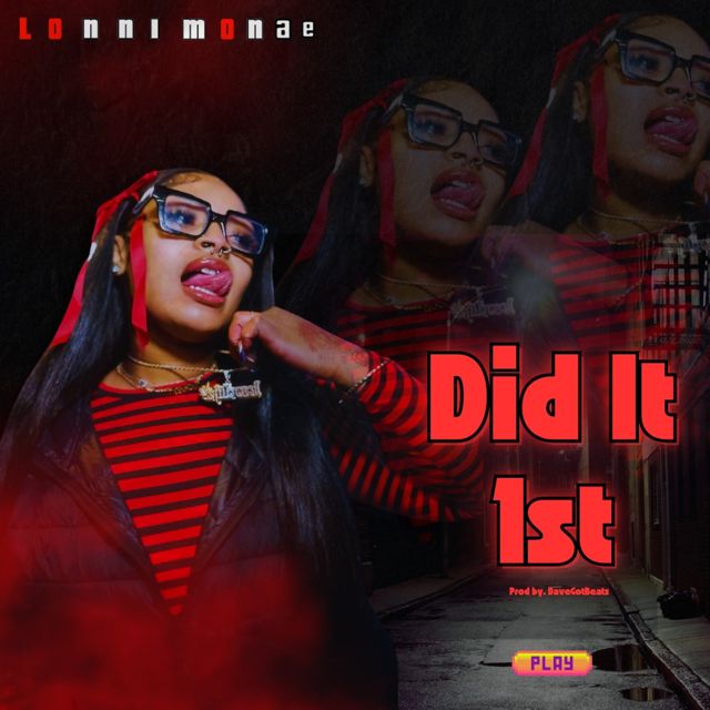 Lonni Monae - 'Did It First' [Ringtone]