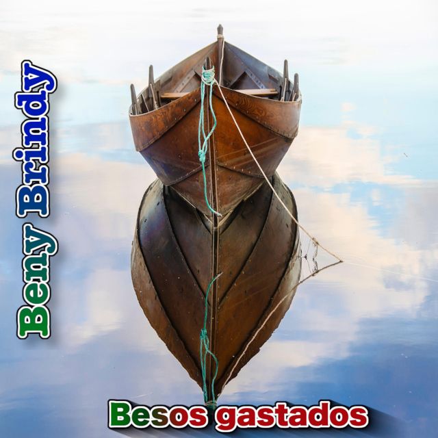 Beny Brindy - 'Besos gastados (feat. Carlos M. Abreu Naranjo)' [Ringtone]
