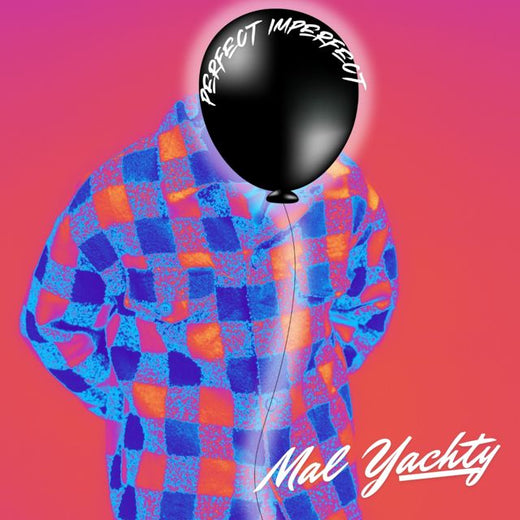 MAL Yachty - 'Perfect, Imperfect' [Ringtone]