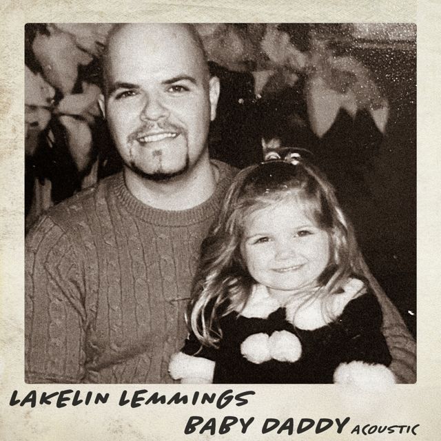 Lakelin Lemmings - 'Baby Daddy (Acoustic)' [Ringtone]