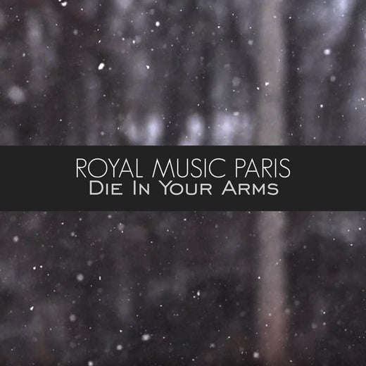 Royal Music Paris - 'Die In Your Arms (Radio Edit)' [Ringtone]