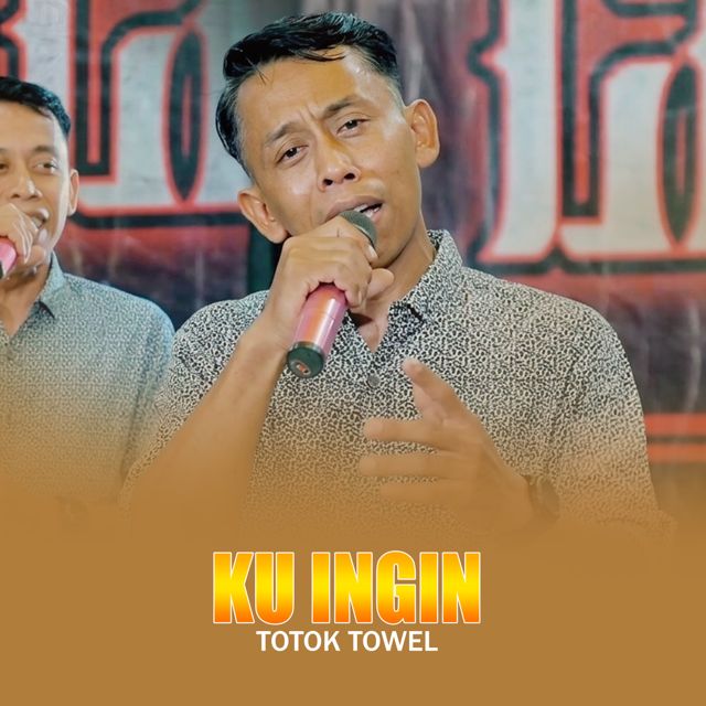 Totok Towel - 'Ku Ingin' [Ringtone]