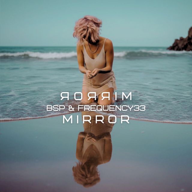 BSP - 'Mirror (feat. FREQUENCY33)' [Ringtone]